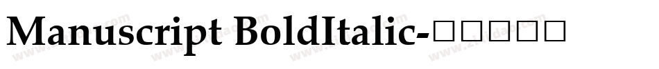 Manuscript BoldItalic字体转换